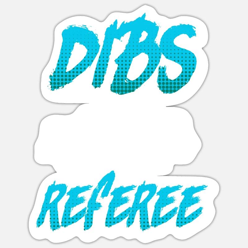 Dibs on the Referee Schiedsrichter - Sticker Größe S (10 x 10 cm) - Mattweiß