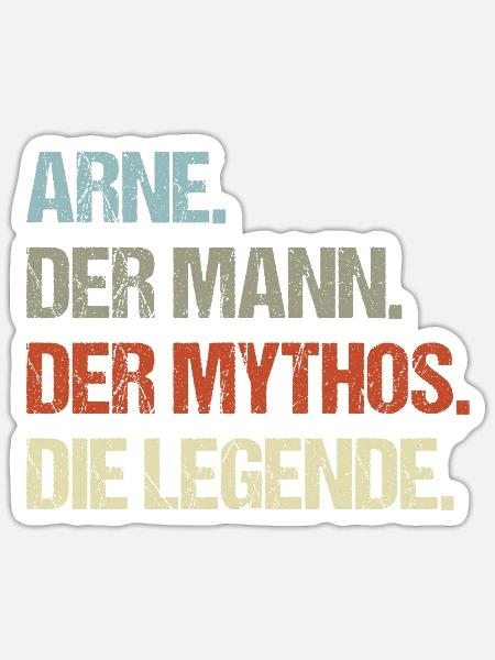 Arne der Mann der Mythos die Legende - Sticker Größe S (10 x 10 cm) - Mattweiß