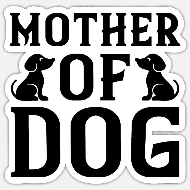 Mutter von Hund - Sticker Größe S (10 x 10 cm) - Mattweiß