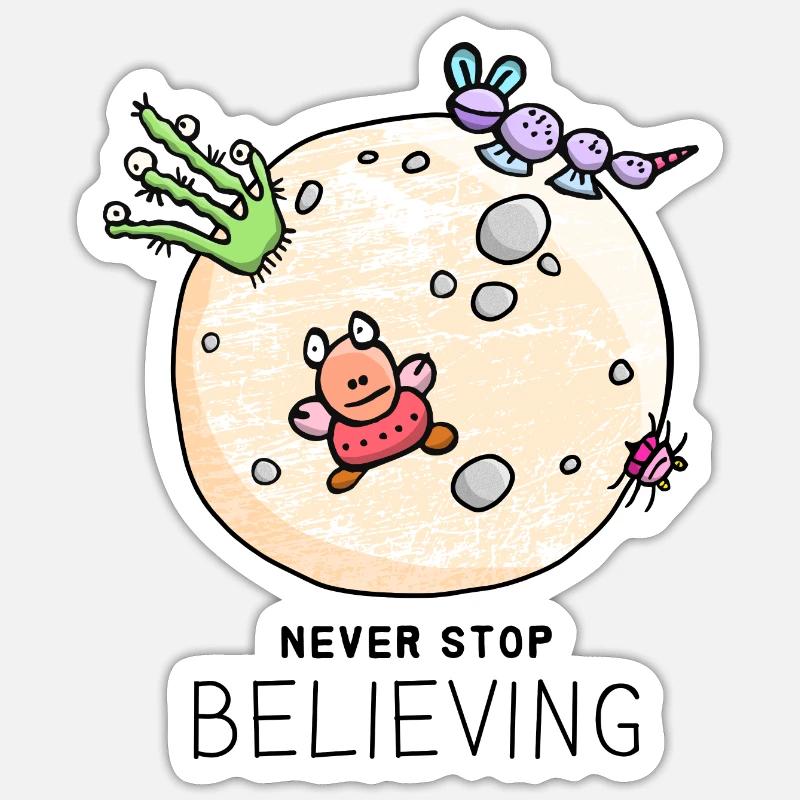 "Never Stop Believing" positiver Spruch mit Aliens - Sticker Größe S (10 x 10 cm) - Mattweiß