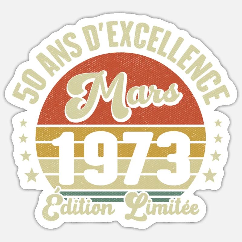50 Ans D'excellence Mars 1973 Édition Limitée - Sticker taille S (10 x 10 cm) - blanc mat