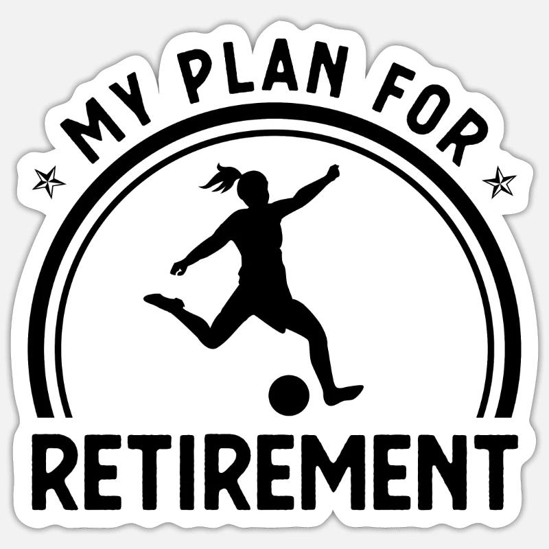 My Plan for Retirement 2 - Sticker size S (10 x 10 cm)