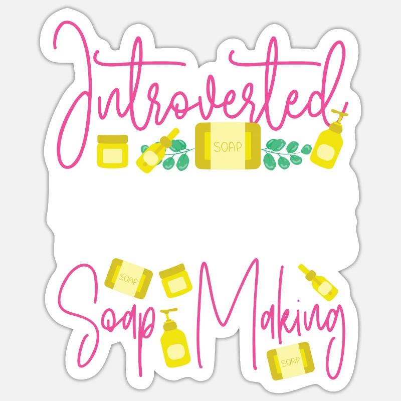 Soap Making Crafting Introverted - Sticker Größe S (10 x 10 cm) - Mattweiß