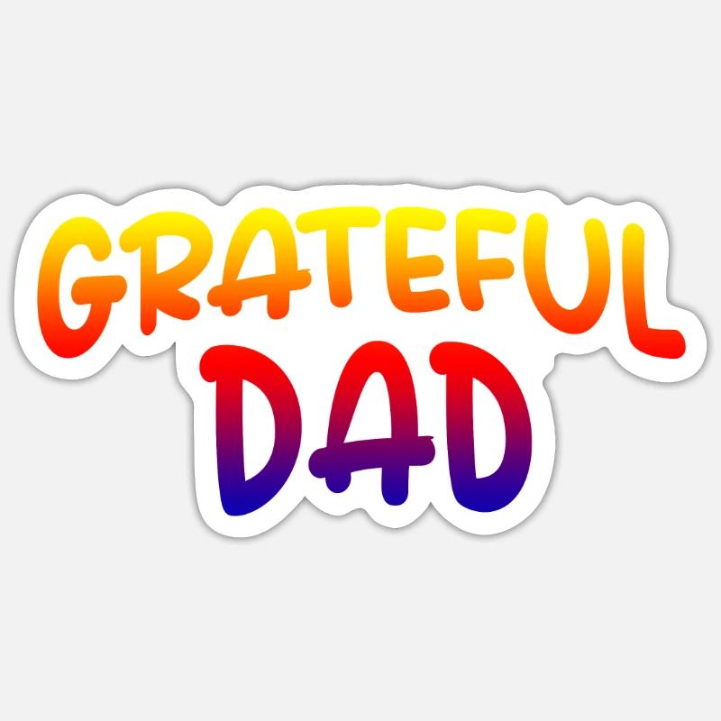 Grateful Dad Sticker size S (10 x 10 cm)