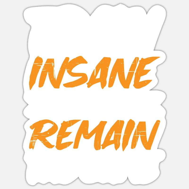 Train Insane or Remain The Same 8 Sticker size S (10 x 10 cm)