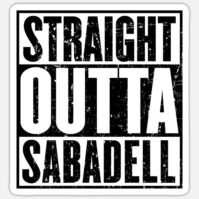 Gerade Outta Sabadell - Sticker Größe S (10 x 10 cm) - Mattweiß