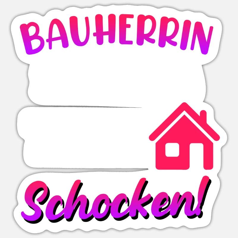 Bauherrin und Mama Eigenheim Sticker Größe S (10 x 10 cm)
