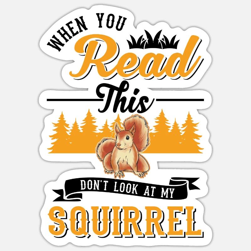 Eichhörnchen Geschenk Grauhörnchen Squirrel Sticker Größe S (10 x 10 cm)