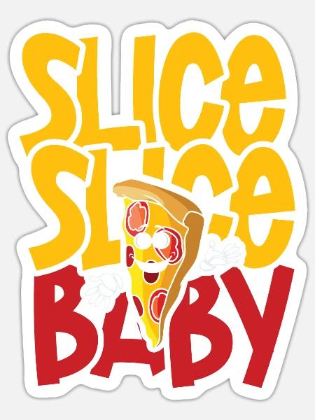 Slice slice baby pizza - Sticker Größe S (10 x 10 cm) - Mattweiß
