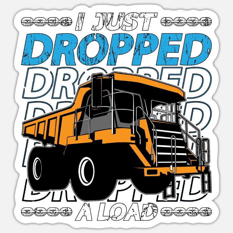 Mining Trucker Ich Habe Gerade Einen Load Mine Sticker Größe S (10 x 10 cm)
