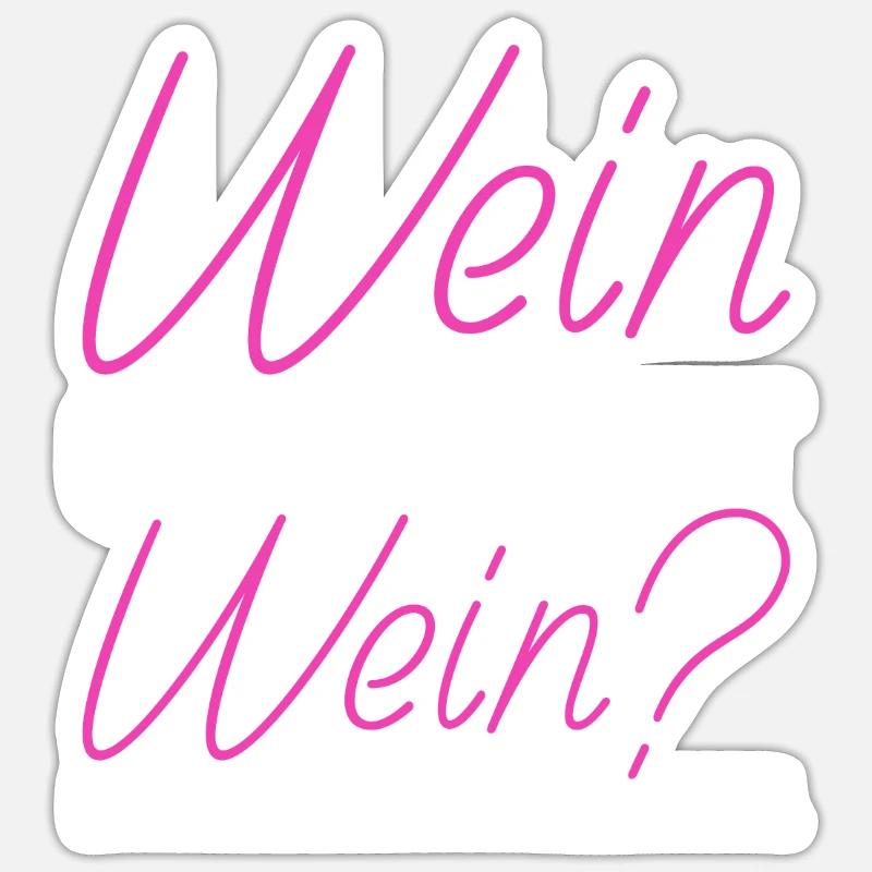Wein Oder Nicht Wein? Lustig Weintrinker Spruch Sticker Größe S (10 x 10 cm)