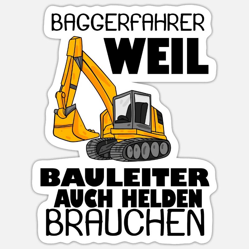 Bauleiter Held Baggerfahrer Spruch - Sticker Größe S (10 x 10 cm) - Mattweiß