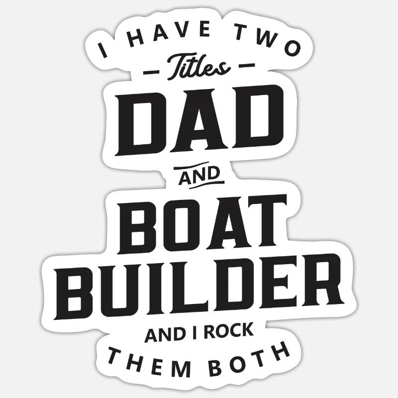 Papa et constructeur de bateaux Drôle Titre du poste Sticker taille S (10 x 10 cm)