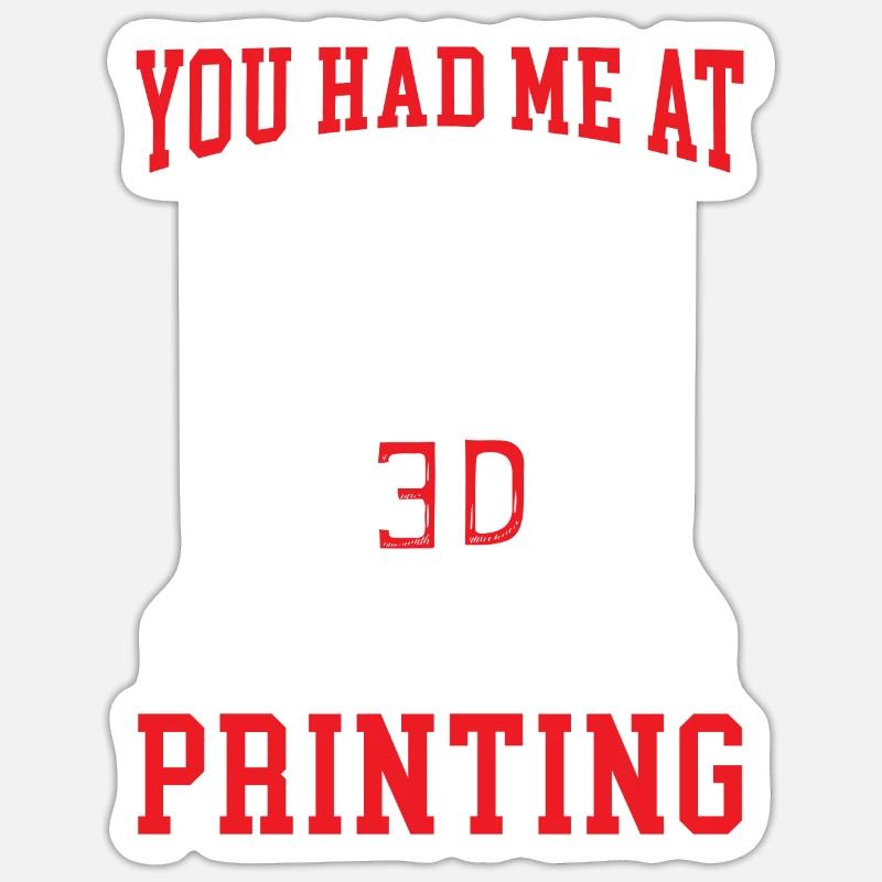 Sie hatten mich am 3D-Druckdüsen-3D-Drucker - Sticker Größe S (10 x 10 cm) - Mattweiß