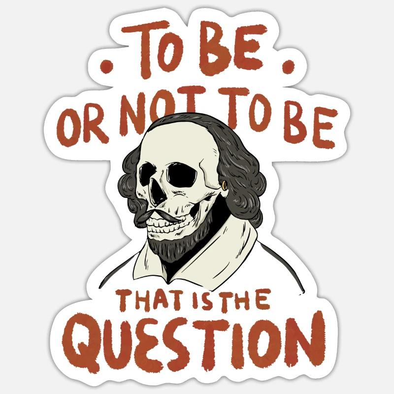 Hamlet Zitat "Sein oder nicht sein" Design - Sticker Größe S (10 x 10 cm) - Mattweiß