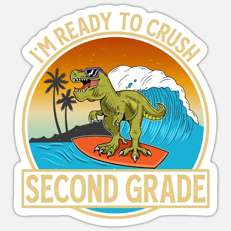 I'm Ready To Crush Second Class Dinosaurs Sticker size S (10 x 10 cm)