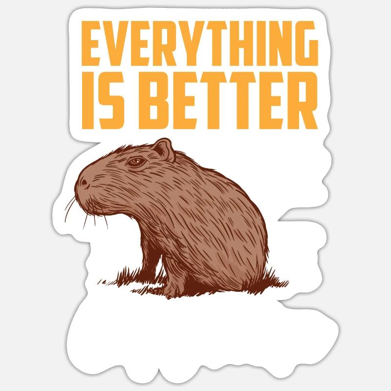 Capybara everything better with capybara Sticker size S (10 x 10 cm)