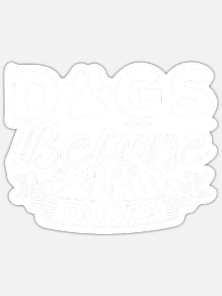 Hunde vor Kerlen - Sticker Größe S (10 x 10 cm) - Mattweiß