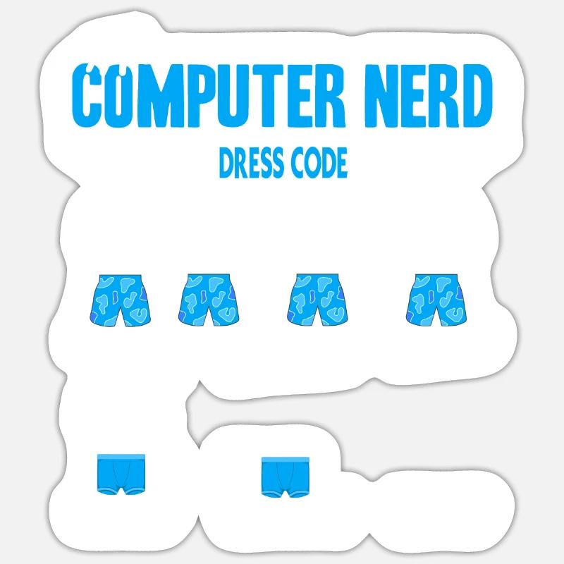 Funny My Computer Nerd Dress Code T-Shirt - Sticker Größe S (10 x 10 cm) - Mattweiß