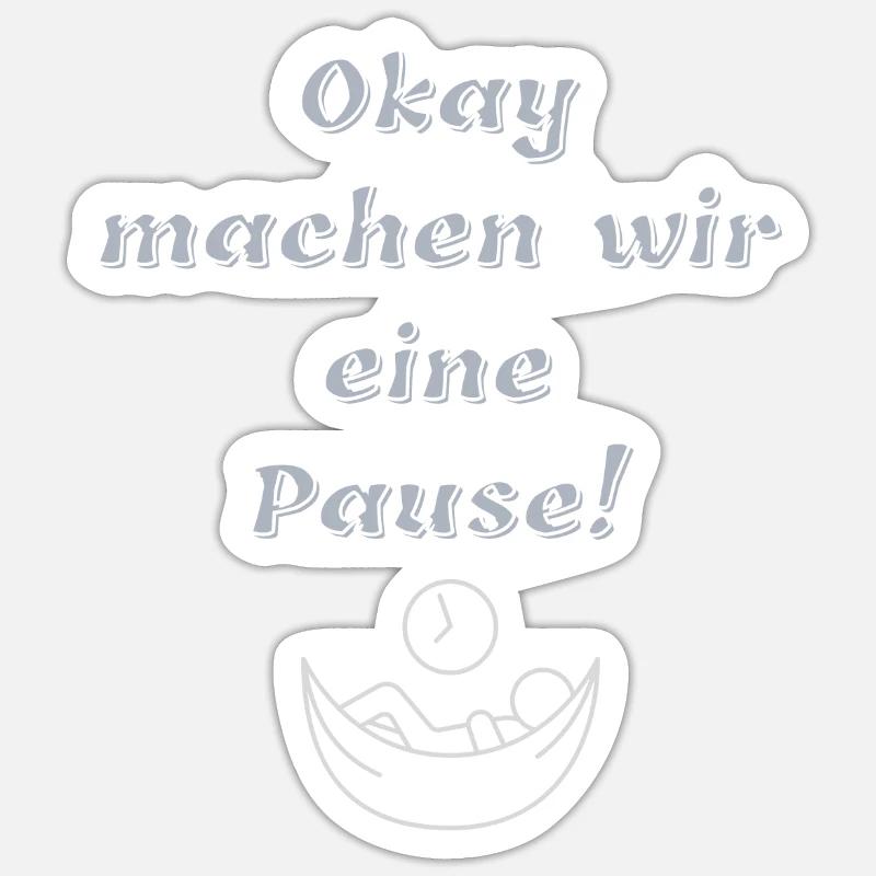 Ok. machen wir eine Pause - Sticker Größe S (10 x 10 cm) - Mattweiß