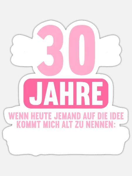 30 Jahre idee mich alt zu nennen 30 Geburtstag - Sticker Größe S (10 x 10 cm) - Mattweiß