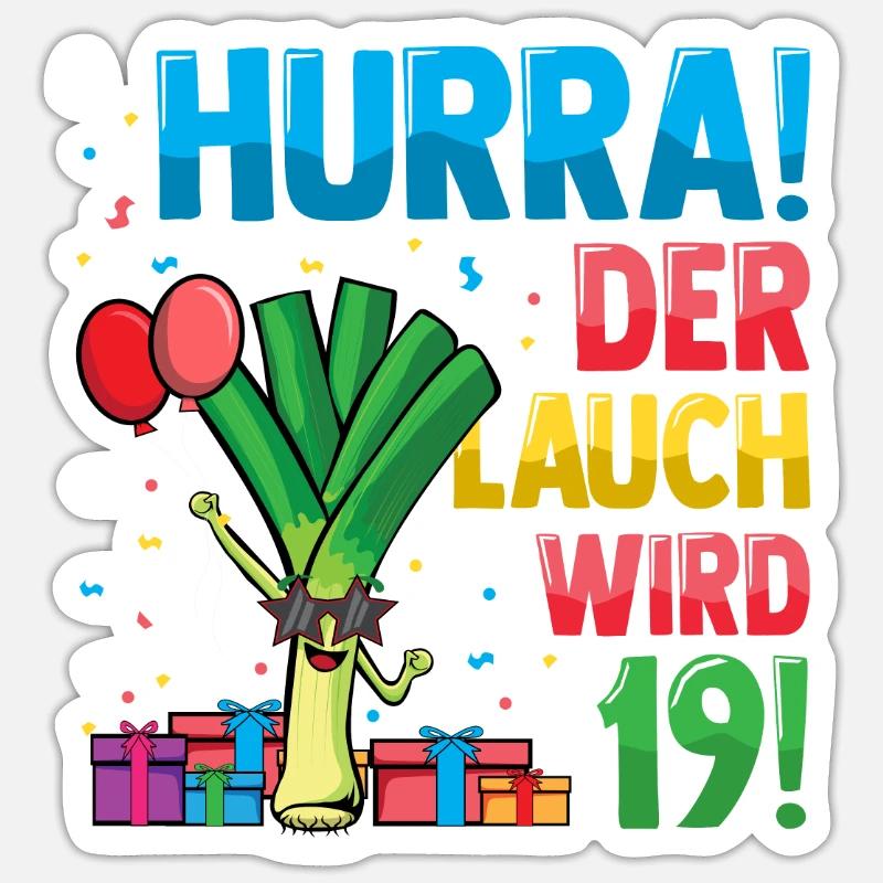 Hurra der Lauch wird 19 - Sticker Größe S (10 x 10 cm) - Mattweiß