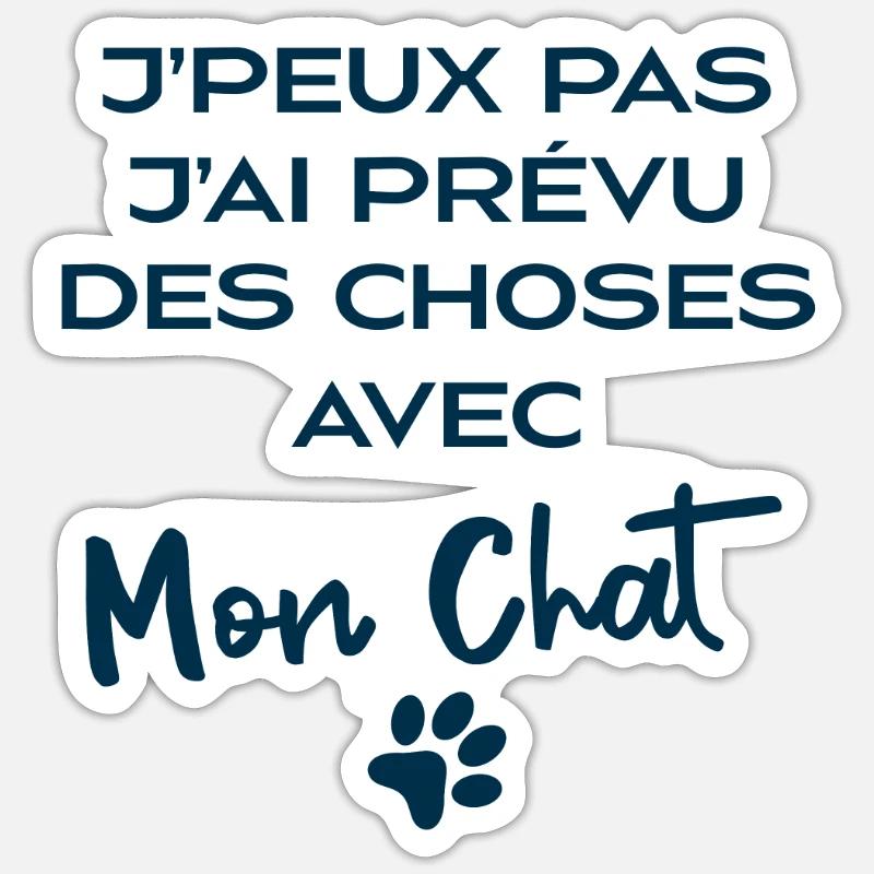 j'peux pas j'ai prévu Des Choses Avec Mon Chat - Sticker taille S (10 x 10 cm) - blanc mat
