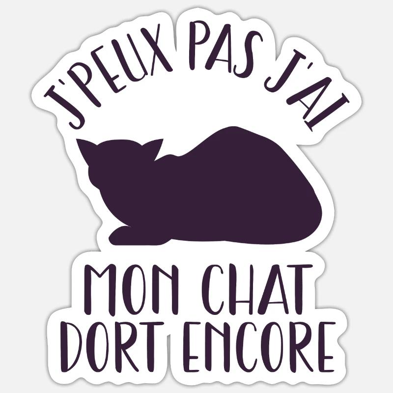 J'Peux Pas J'ai Mon Chat Dort Encore - Sticker taille S (10 x 10 cm) - blanc mat