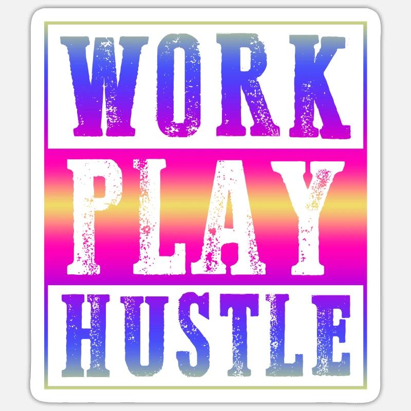 work hustle Sticker size S (10 x 10 cm)