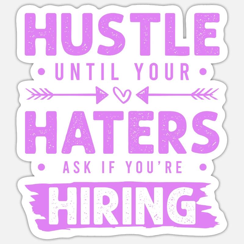 hustle haters - Sticker Größe S (10 x 10 cm) - Mattweiß