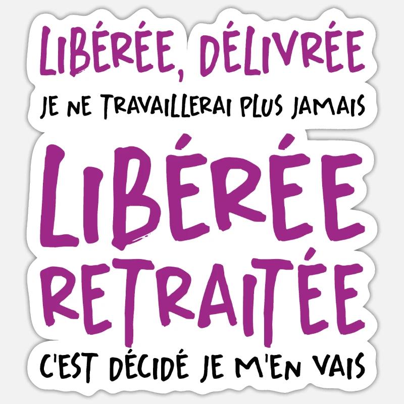 Liberée - Délivrée - Retraitée - Sticker taille S (10 x 10 cm) - blanc mat