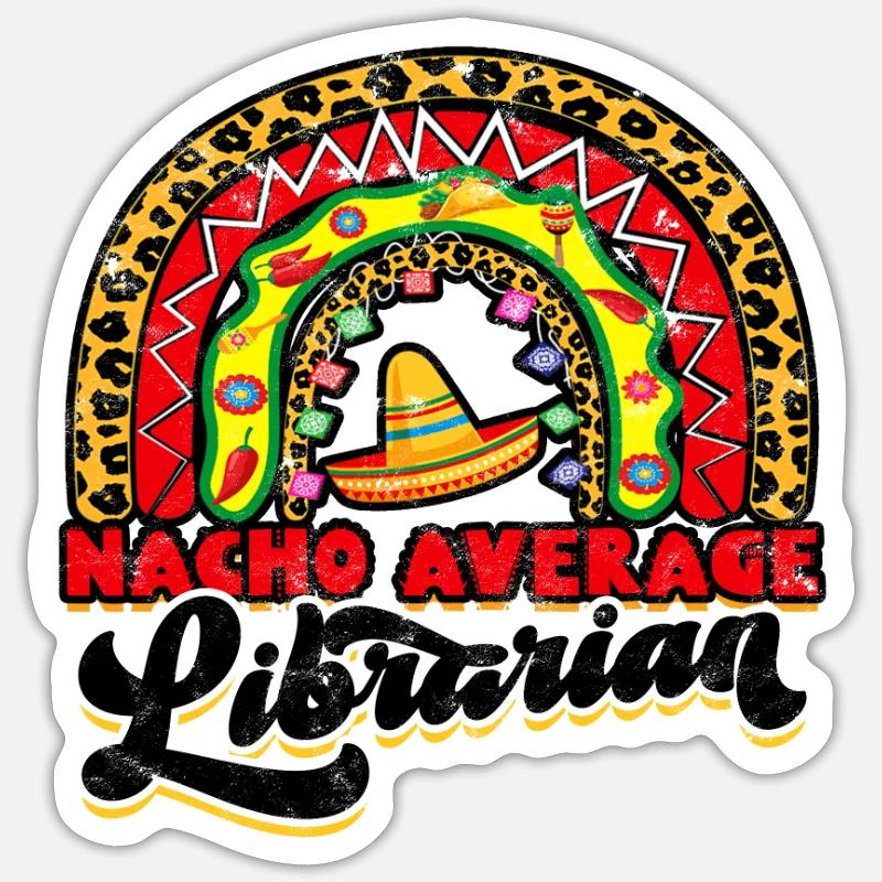 Nacho Average Librarian - Mexiko - Sticker Größe S (10 x 10 cm) - Mattweiß