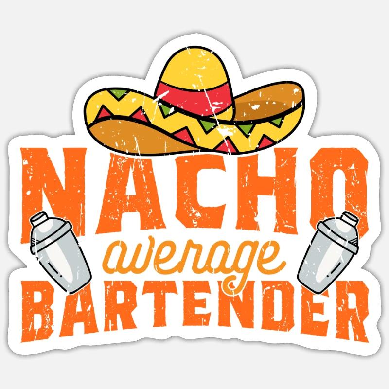 Nacho Average Bartender - barman Sticker taille S (10 x 10 cm)