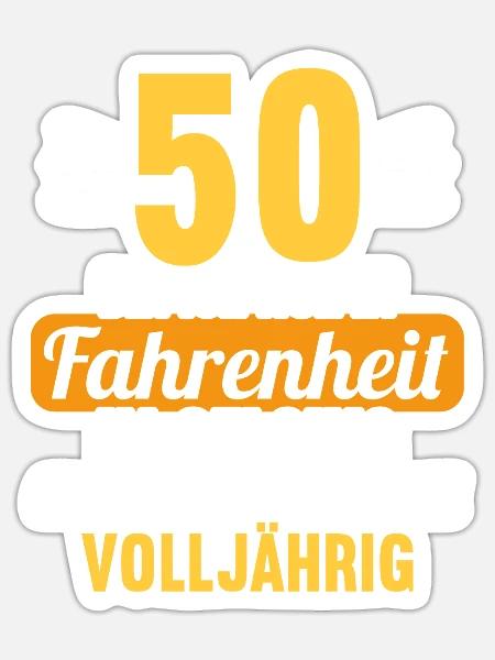 50 bin ich in Fahrenheit in Celsius 50 Geburtstag - Sticker Größe S (10 x 10 cm) - Mattweiß