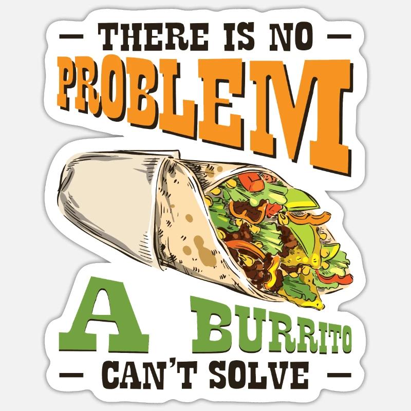 Problem Solution Burrito Fan Mexican Food Burrito Sticker size S (10 x 10 cm)