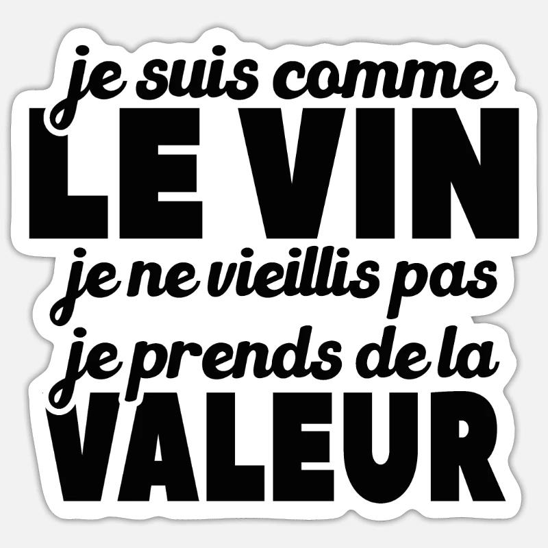Je Suis Comme Le Vin - Sticker taille S (10 x 10 cm) - blanc mat
