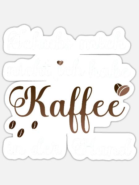 Schubs nicht Kaffee Büro Arbeit - Sticker Größe S (10 x 10 cm) - Mattweiß
