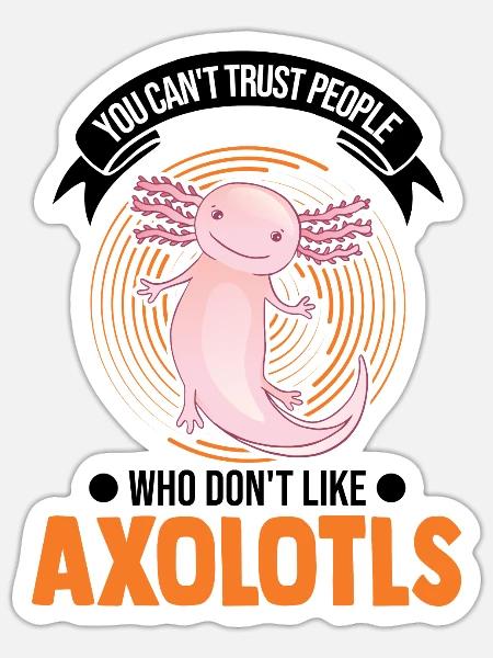 Axolotl Geschenk Schwanzlurch Axolotl - Sticker Größe S (10 x 10 cm) - Mattweiß