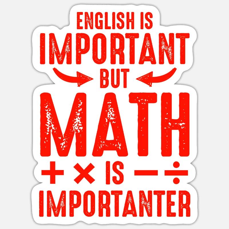 Mathematics is important - Sticker size S (10 x 10 cm) - white matte