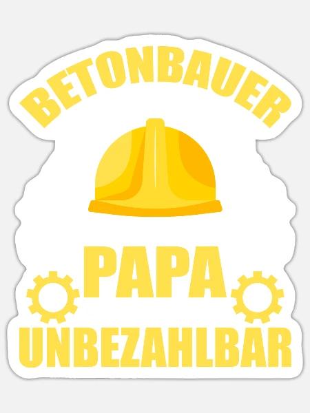 Betonbauer Papa sein unbezahlbar - Sticker Größe S (10 x 10 cm) - Mattweiß