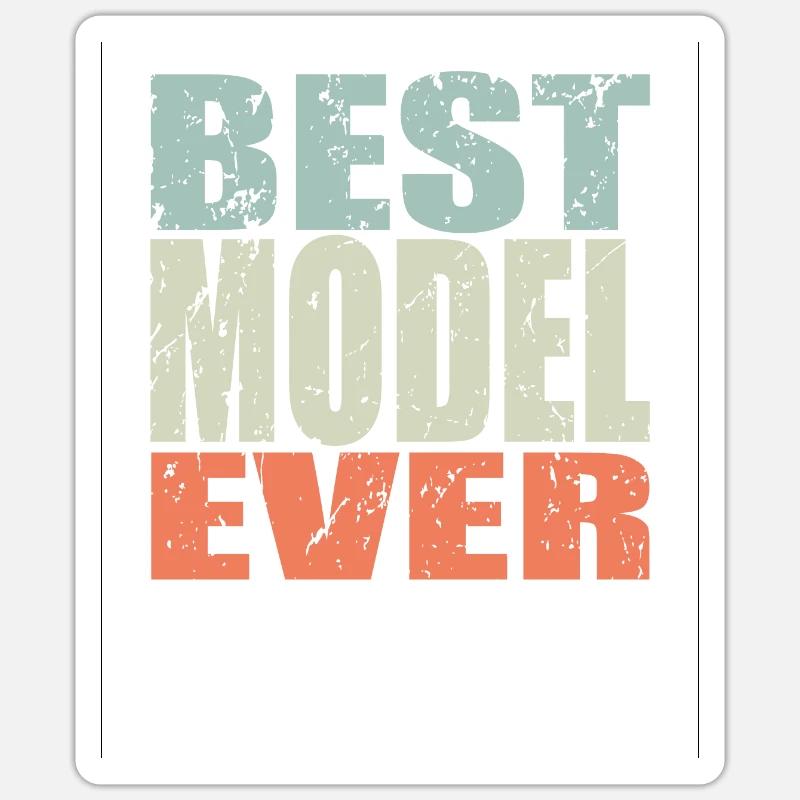 Best Model ever Model Geschenk - Sticker Größe S (10 x 10 cm) - Mattweiß