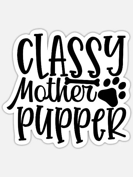 Stilvolle Welpen Mutter - Sticker Größe S (10 x 10 cm) - Mattweiß