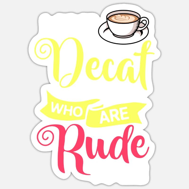 Decaffeinated Coffee Caffeine Decaffeinated - Sticker size S (10 x 10 cm) - white matte