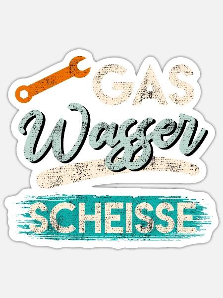 Gas Wasser Scheiße - Sticker Größe S (10 x 10 cm) - Mattweiß