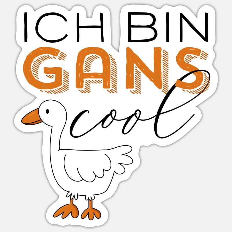 Ich bin GANS cool - Sticker Größe S (10 x 10 cm) - Mattweiß