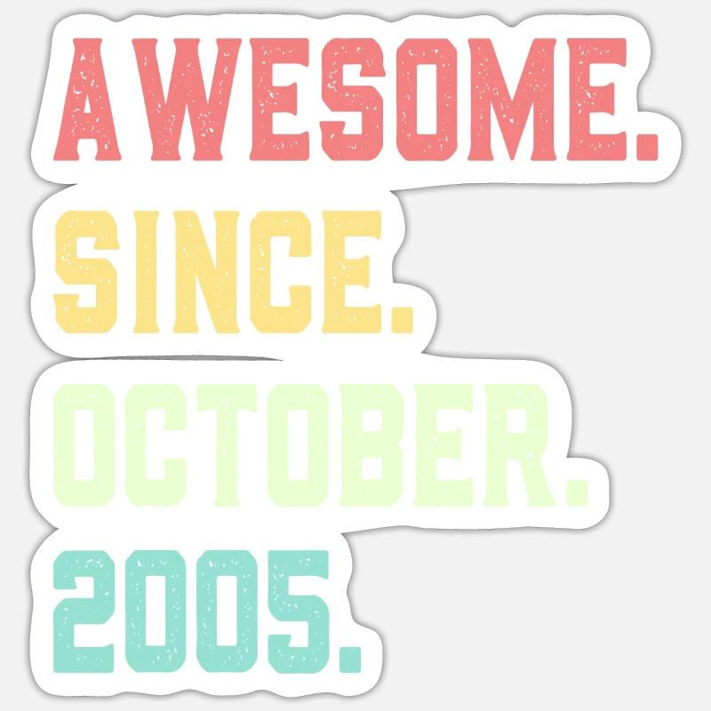 Awesome Since October 2005 Sticker size S (10 x 10 cm)