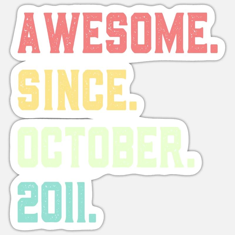 Awesome Since October 2011 - Sticker size S (10 x 10 cm) - white matte