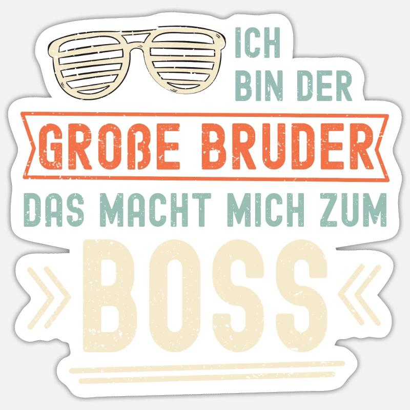 Ich bin der Große Bruder / Boss - Sticker Größe S (10 x 10 cm) - Mattweiß