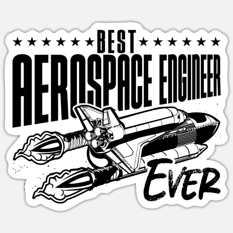 Engineering Space Best Aerospace Engineer Ever Sticker size S (10 x 10 cm)