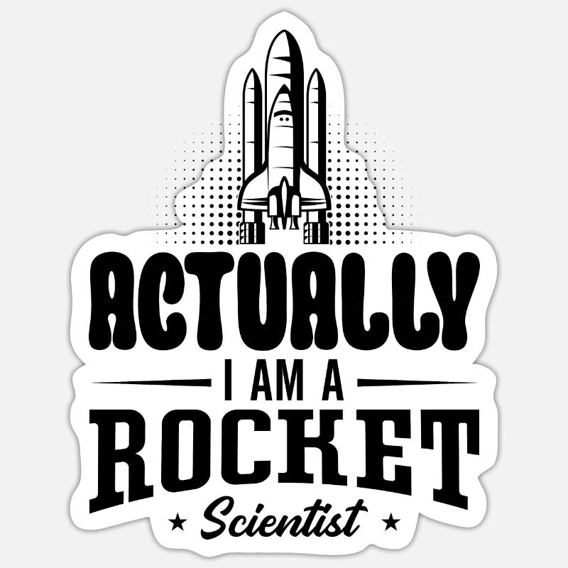 Actually I Am A Rocket Aerospace Engineer Science Sticker Größe S (10 x 10 cm)